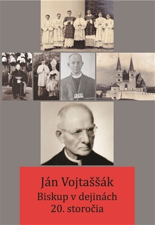 Obrázok Ján Vojtaššák - Biskup v dejinách 20. storočia
