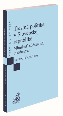 Obrazok Trestná politika v Slovenskej republike - Minulosť, súčasnosť, budúcnosť
