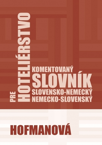 Obrázok Komentovaný slovensko-nemecký a nemecko-slovenský slovník pre hoteliérstvo