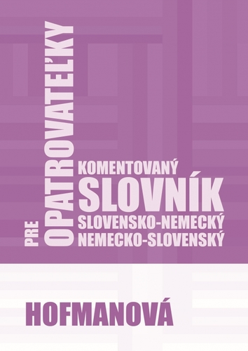 Obrázok Komentovaný slovensko-nemecký a nemecko-slovenský slovník pre opatrovateľky