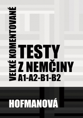 Obrázok Veľké komentované testy z nemčiny A1-A2-B1-B2