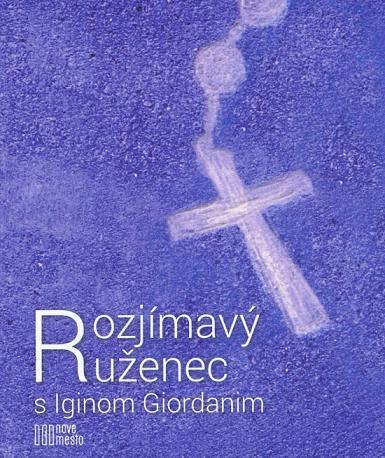 Obrázok Rozjímavý ruženec s Iginom Giordanim