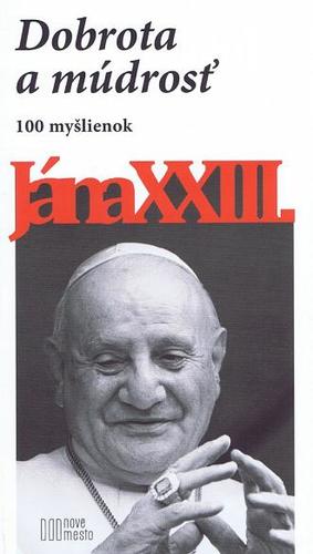 Obrázok Dobrota a múdrosť - 100 myšlienok Jána XXIII.-2.vyd.
