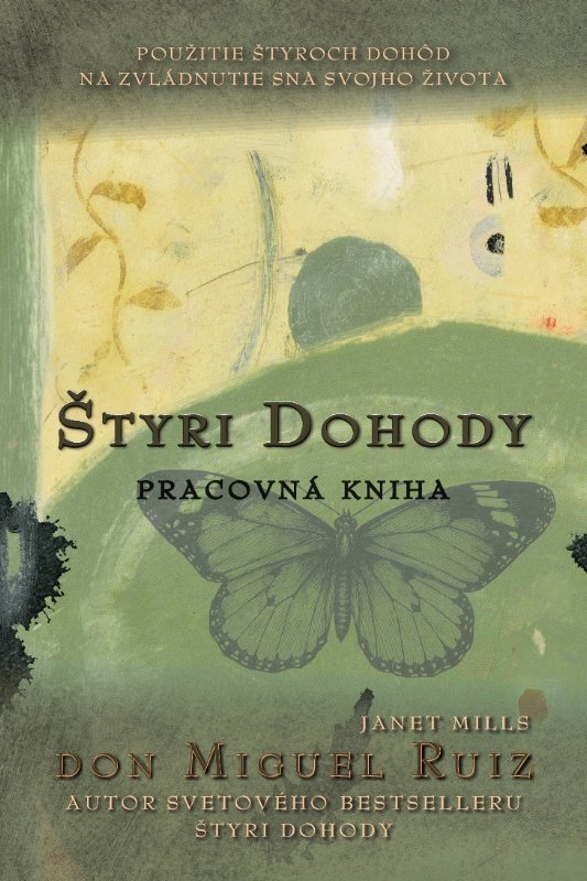 Obrazok Štyri dohody - Pracovná kniha - použitie štyroch dohôd na zvládnutie sna svojho života