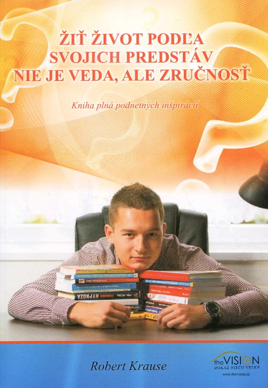 Obrazok Žiť život podľa svojich predstáv nie je veda, ale zručnosť