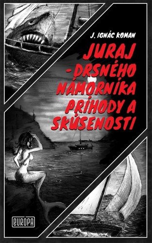 Obrázok Juraj – drsného námorníka príhody a skúsenosti