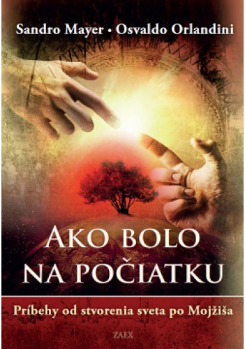 Obrazok Ako bolo na počiatku - Príbehy od stvorenia sveta po Mojžiša