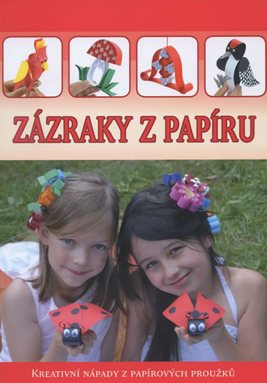 Obrázok Zázraky z papíru - Kreativní nápady z papírových proužků