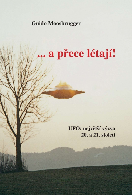 Obrázok … a přece létají! UFO: největší výzva 20. a 21. století