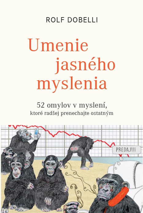 Obrazok Umenie jasného myslenia - 52 omylov v myslení, ktoré radšej prenechajte ostatným