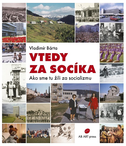 Obrazok Vtedy za socíka - Ako sme tu žili za socializmu