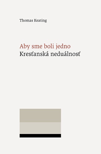 Obrazok Aby sme boli jedno - Kresťanská neduálnosť