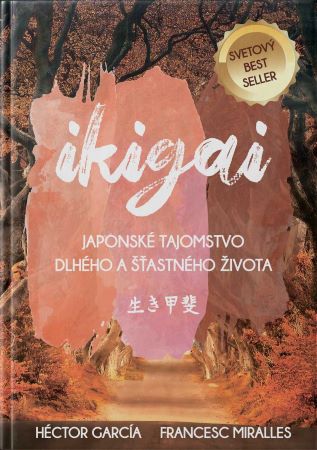 Obrazok Ikigai - Japonské tajomstvo dlhého a šťastného života