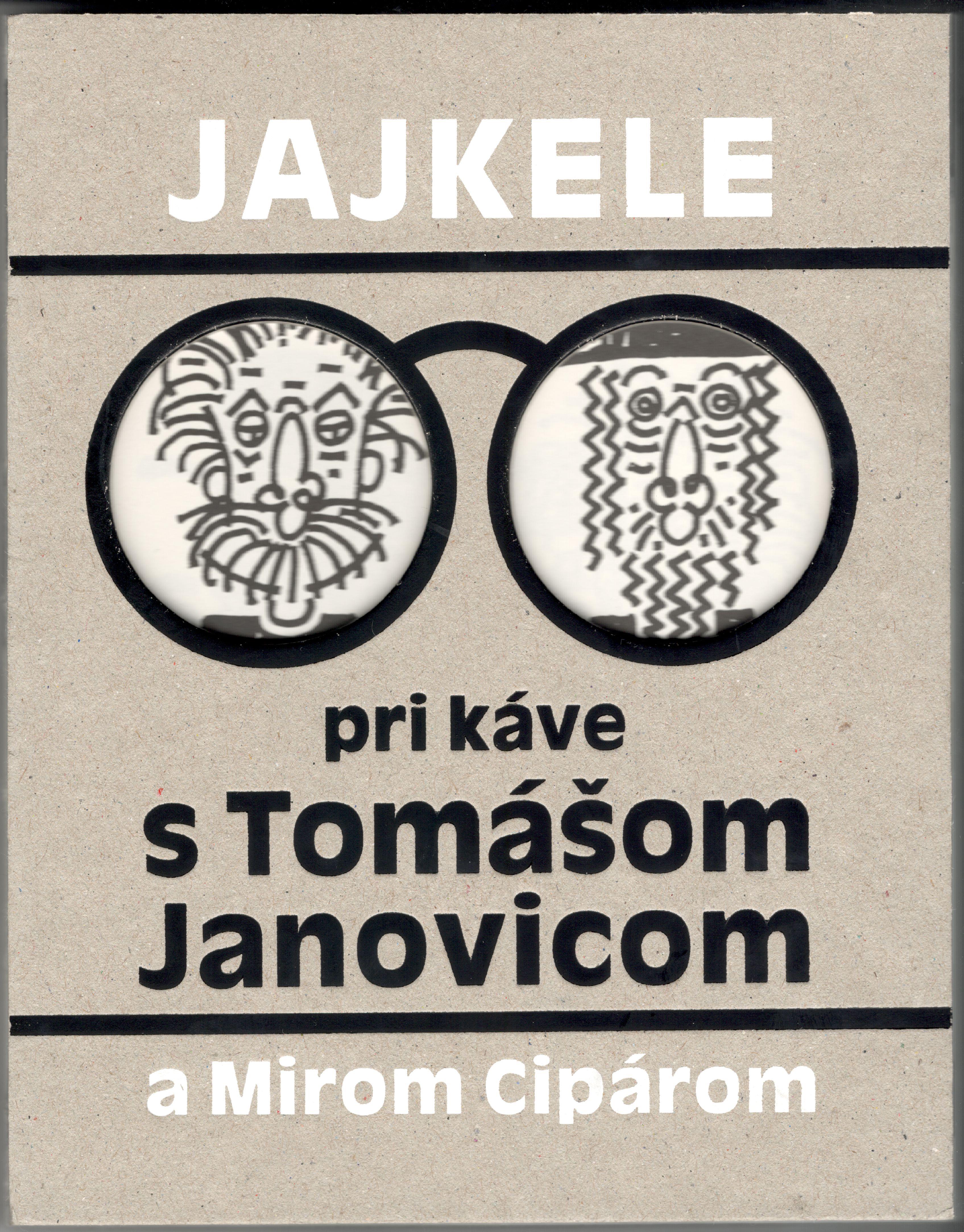 Obrazok Jajkele: Pri káve s Tomášom Janovicom a Mirom Cipárom