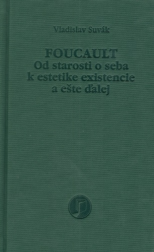 Obrazok Foucault - Od starosti o seba k estetike existencie a ešte ďalej