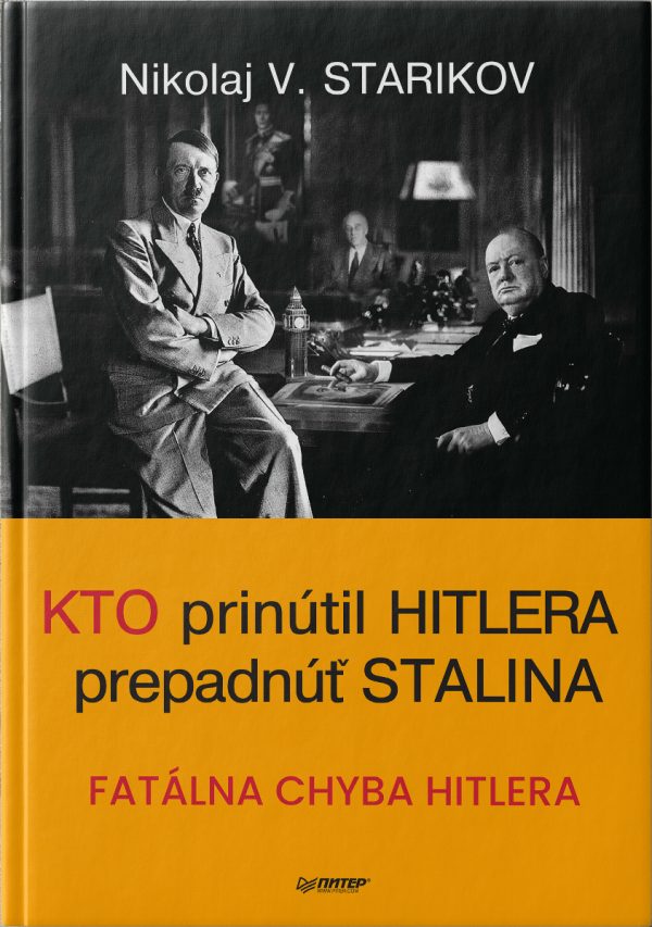 Obrazok Kto prinútril Hitlera prepadnúť Stalina - Fatálna chyba Hitlera
