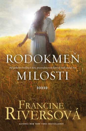 Obrazok Rodokmeň milosti - Päť príbehov krehkých žien, prostredníctvom ktorých Boh navždy zmenil svet
