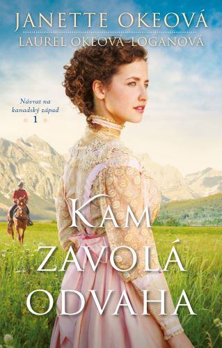 Obrazok Kam zavolá odvaha - Návraty do kanadského západu 1.diel