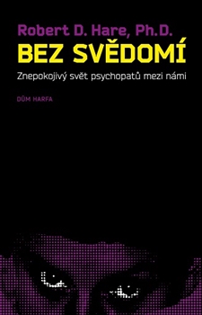 Obrazok Bez svědomí - Znepokojivý svět psychopatů mezi námi
