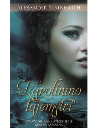 Obrazok Karolínino tajemství - Čtvrtý díý díl romantické série Krásná Karolína