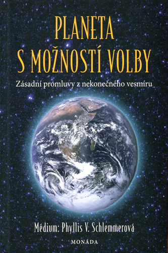 Obrázok Planeta s možností volby - Zásadní promluvy z nekonečného vesmíru