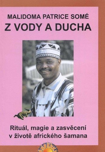 Obrázok Z vody a ducha - Rituál, magie a zasvěcení v životě afrického šamana