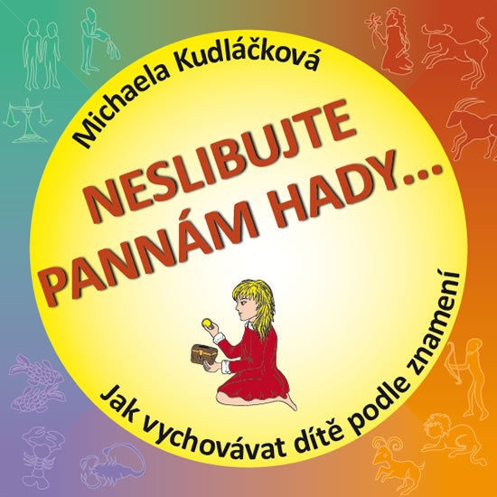 Obrázok Neslibujte Pannám hady - Jak vychovávat dítě podle znamení