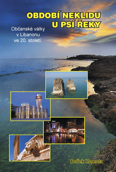 Obrázok Období neklidu u Psí řeky - Občanské války v Libanonu ve 20. století