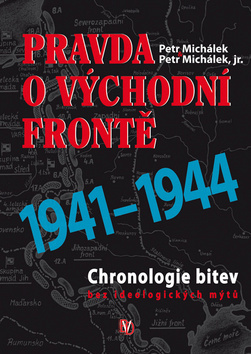 Obrázok Pravda o východní frontě 1941-1944 - Chronologie bitev bez ideologických mýtů