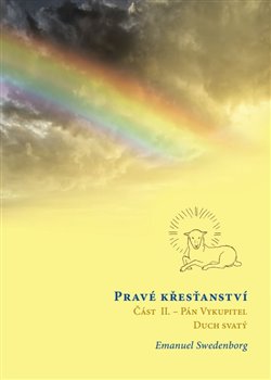 Obrazok Pravé křesťanství, Část 2: Pán Vykupitel, Duch svatý a božské působení