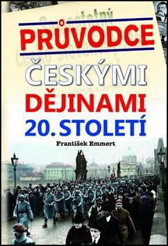 Obrázok Průvodce českými dějinami 20. století