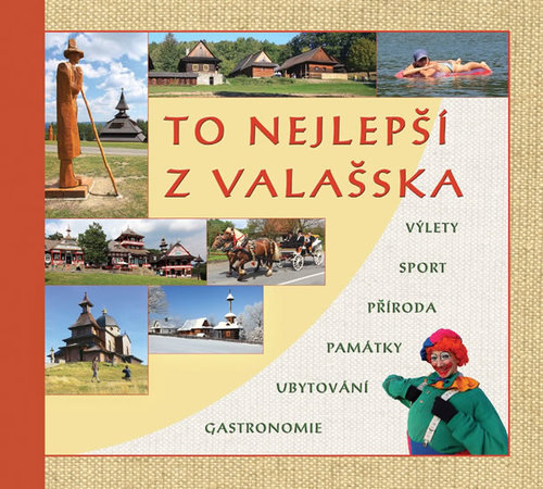 Obrázok To nejlepší z Valašska - Výlety, sport, příroda, památky, ubytování, gastronomie