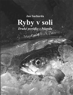 Obrazok Ryby v soli - Druhé povídky z Islandu