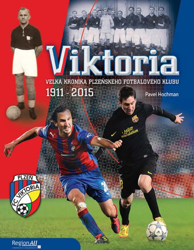 Obrázok VIKTORIA - Velká kronika plzeňského fotbalového klubu 1911-2015