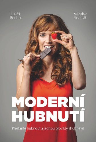 Obrazok Moderní hubnutí - Přestaňte hubnout a jednou provždy zhubněte!