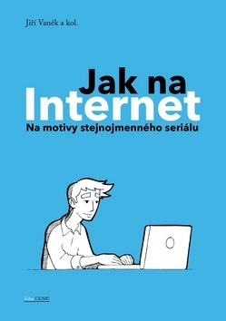 Obrázok Jak na Internet - Na motivy stejnojmenného seriálu