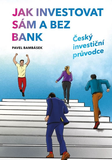 Obrázok Jak investovat sám a bez bank - Český investiční průvodce