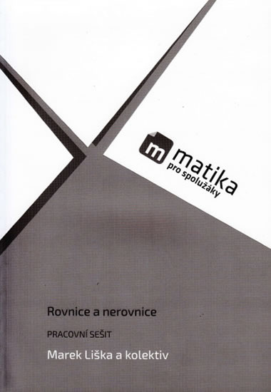 Obrazok Matika pro spolužáky: Rovnice a nerovnice - PS