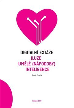 Obrázok Digitální extáze - Iluze umělé (nápodoby) inteligence