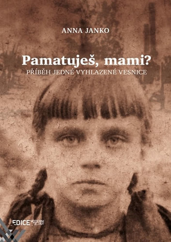 Obrázok Pamatuješ, mami? - Příběh jedné vyhlazené vesnice