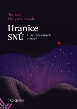 Obrázok Hranice snů - O neuznávaných státech