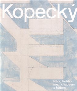 Obrazok Vladimír Kopecký - Něco třetího mezi chaosem a řádem