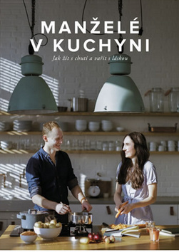 Obrázok Manželé v kuchyni - Jak žít s chutí a vařit s láskou