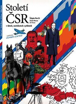 Obrázok Století ČSR v datech, souvislostech a příbězích