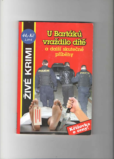 Obrázok U Bartáků vraždilo dítě a další skutečné