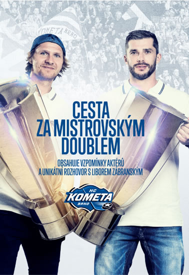 Obrázok Cesta za mistrovským doublem - Obsahuje vzpomínky aktérů a unikátní rozhovor s Liborem Zábranským