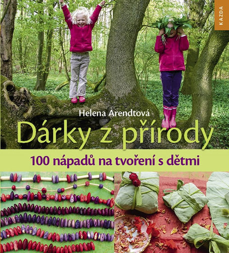 Obrázok Dárky z přírody - 100 nápadů na tvoření s dětmi