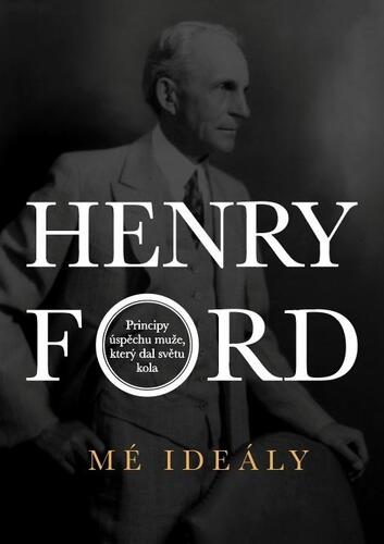 Obrázok Henry Ford - Mé ideály