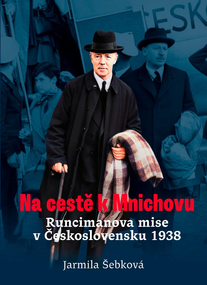 Obrázok Na cestě k Mnichovu - Runcimanova mise v Československu 1938