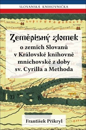 Obrázok Zeměpisný zlomek o zemích Slovanů v Královské knihovně mnichovské z doby sv. Cyrilla a Methoda